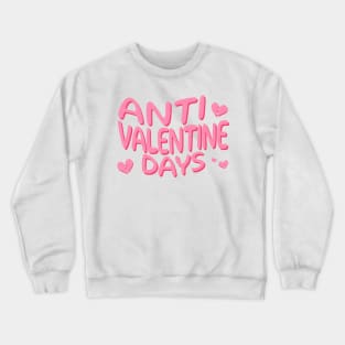 anti-valentines-day Crewneck Sweatshirt